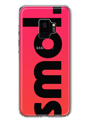 Samsung Galaxy S9 Red Pink Clear Funny Text Quote Smol Hybrid Protective Phone Case Cover