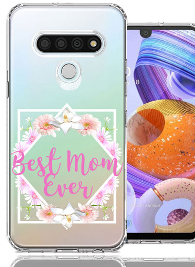 LG K51 Best Mom Ever Mother's Day Flowers Double Layer Phone Case Cover