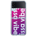 Samsung Galaxy Z Flip 4 Purple Clear Funny Text Quote Issa Vibe Hybrid Protective Phone Case Cover